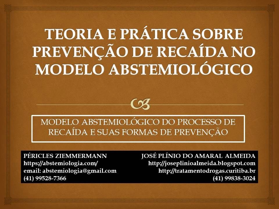 O QUE É PREVENÇÃO DE RECAÍDA? O QUE É PREVENÇÃO DE RECAÍDA?